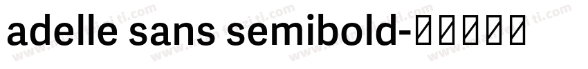 adelle sans semibold字体转换
